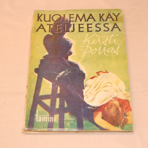 Kirsti Porras Kuolema käy ateljeessa